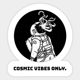 Cosmic Vibes Only Sticker